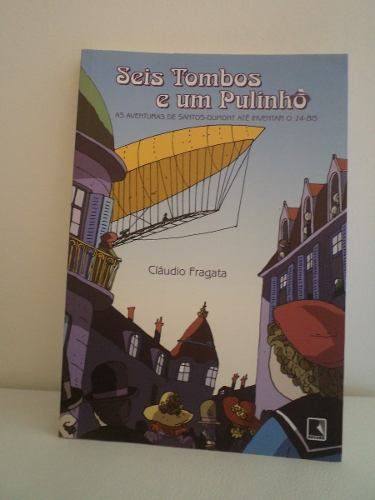 Seis Tombos E Um Pulinho - Cláudio Fragata - Frete Grátis
