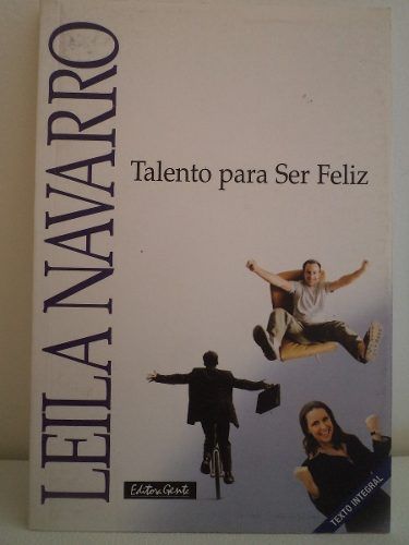 Talento Para Ser Feliz - Leila Navarro - Frete Grátis