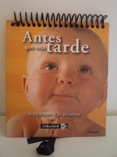 Antes Que Seja Tarde - Frete Grátis